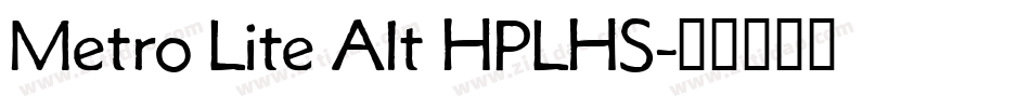 Metro Lite Alt HPLHS字体转换